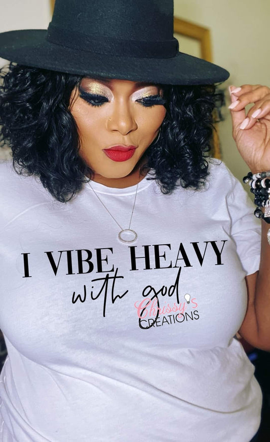 I Vibe Heavy With God