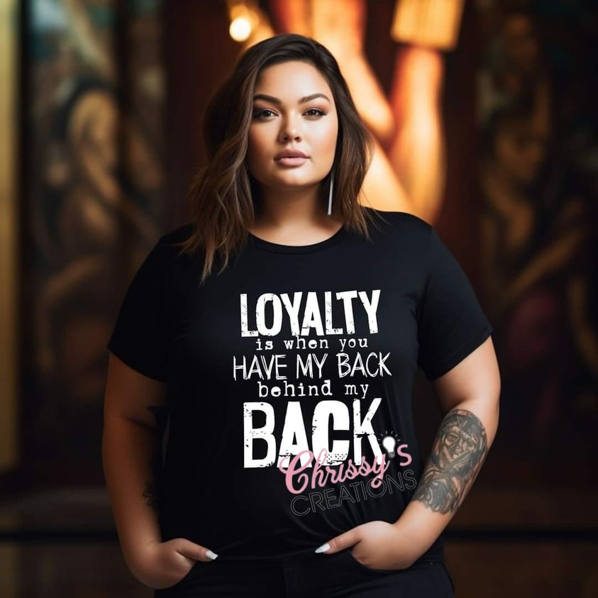 Loyalty Is When You