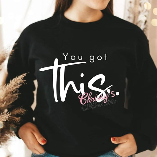 You Got This Crewneck