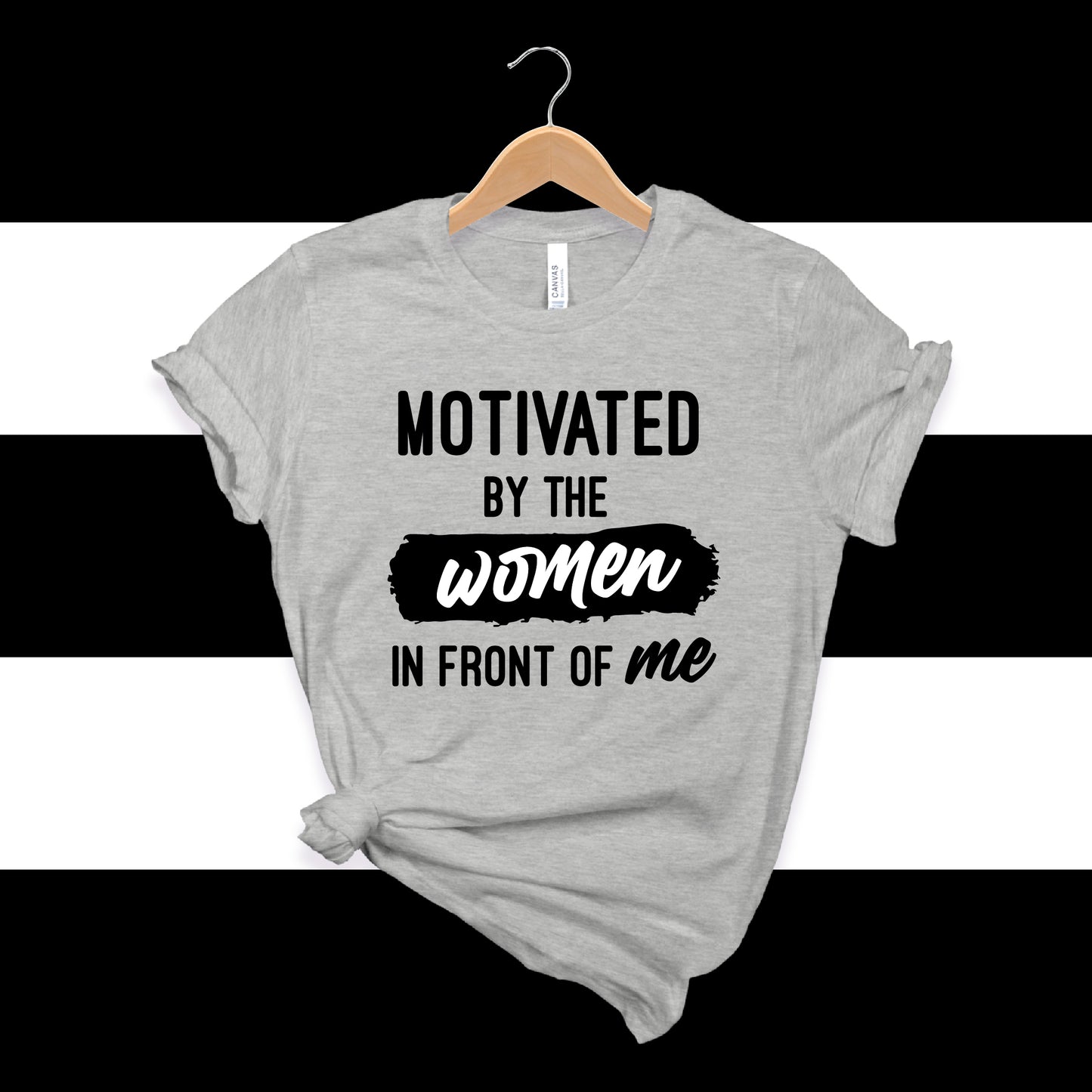 Motivated by the Women in Front of Me
