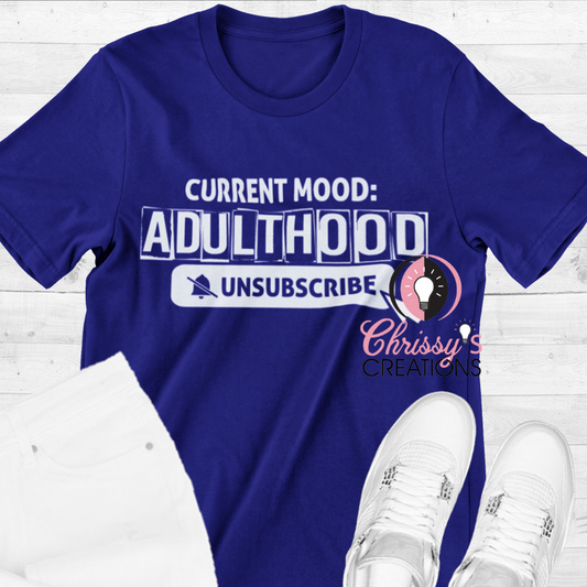 Current Mood: Adulthood Unsubscribe