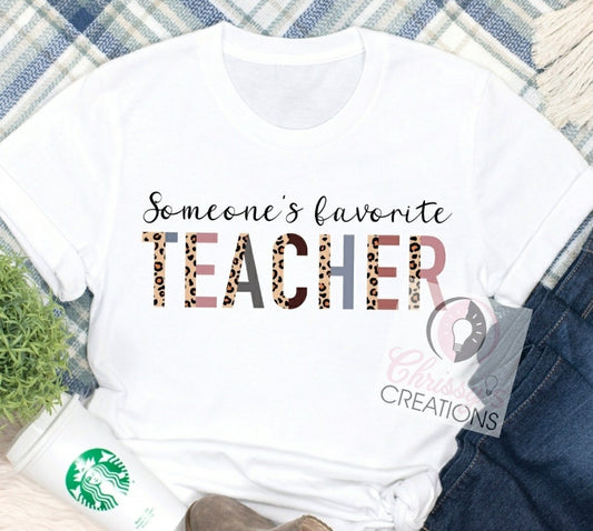 Someone's Favorite Teacher Leopard Teaching Educator Essential Worker Elementary School Middle School High School Teacher Difference Maker