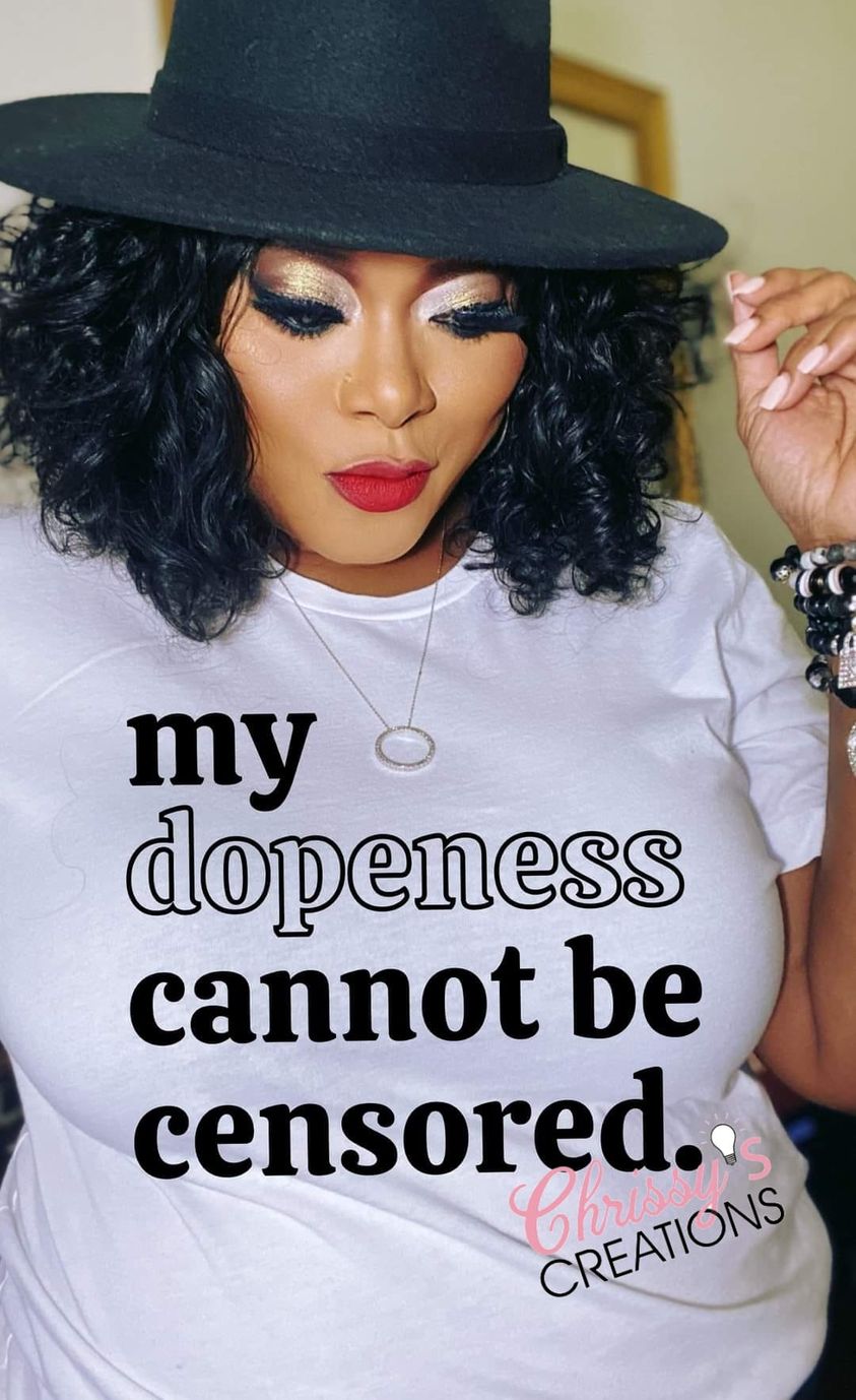 My Dopeness Cannot Be Censored