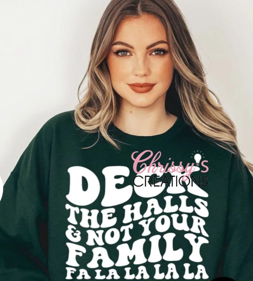 Deck the Halls & Not Your Family- Long Sleeve