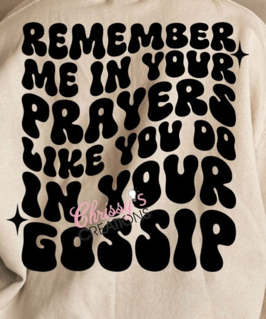 Remember Me In Your Prayers and Gossip