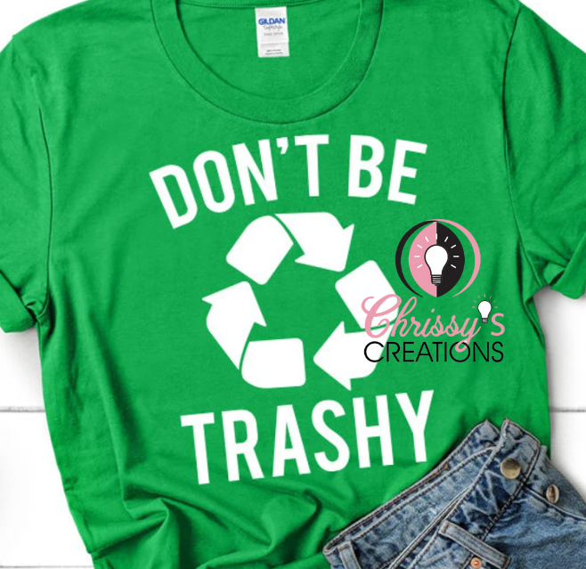 Don't Be Trashy